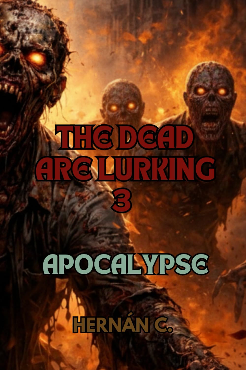 The Dead Are Lurking 3: Apocalypse