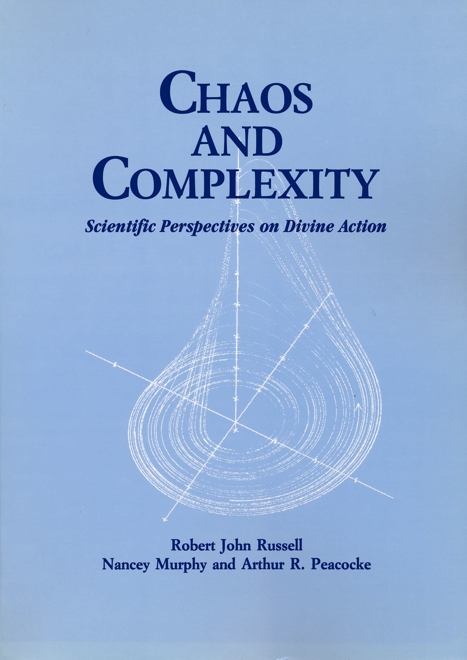 Chaos and Complexity: Scientific Perspectives On Divine Action (Scientific Perspectives on Divine Action/Vatican Observatory) (Scientific Perspectives on Divine Action/Vatican Observatory, 2)
