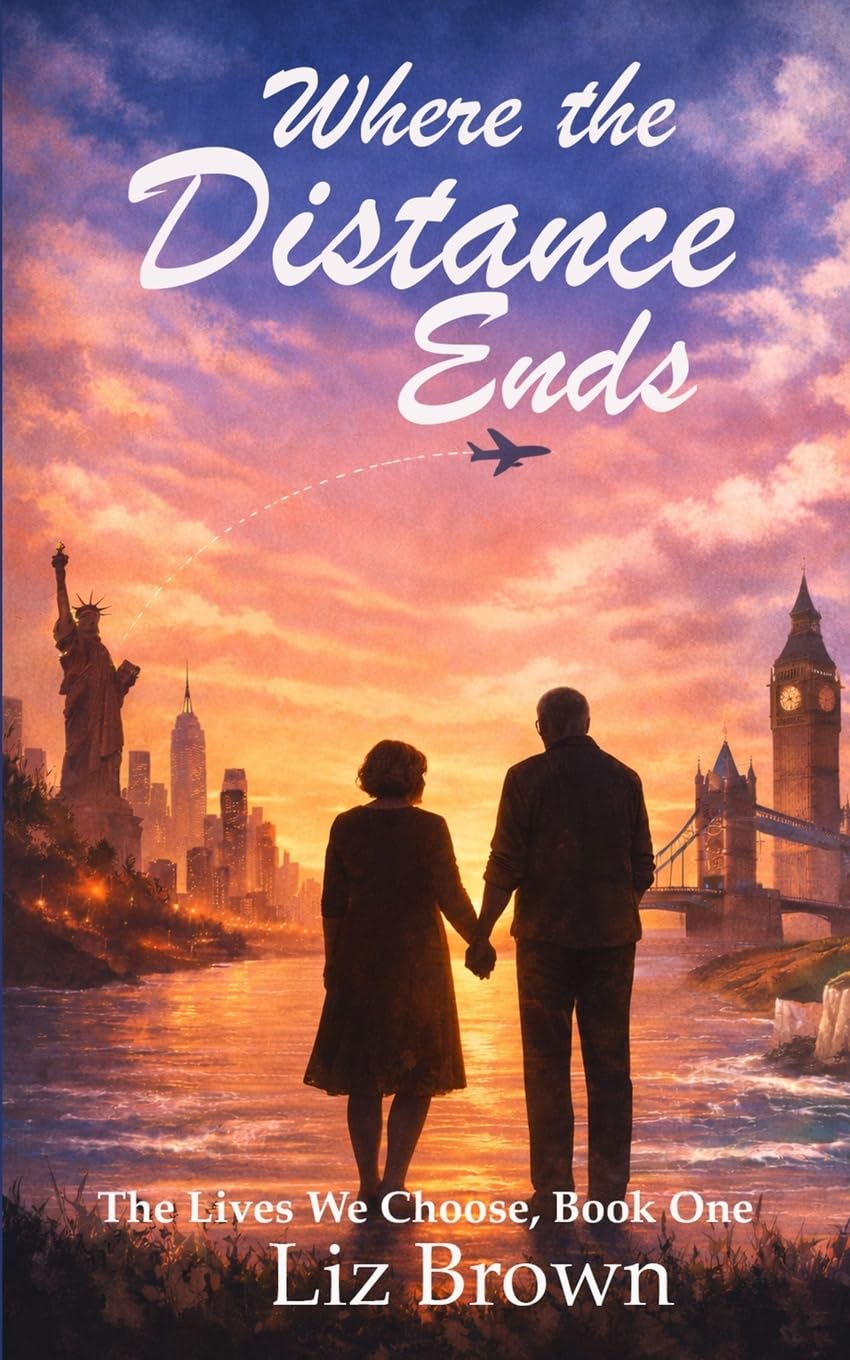 Where the Distance Ends (The Lives We Choose)
