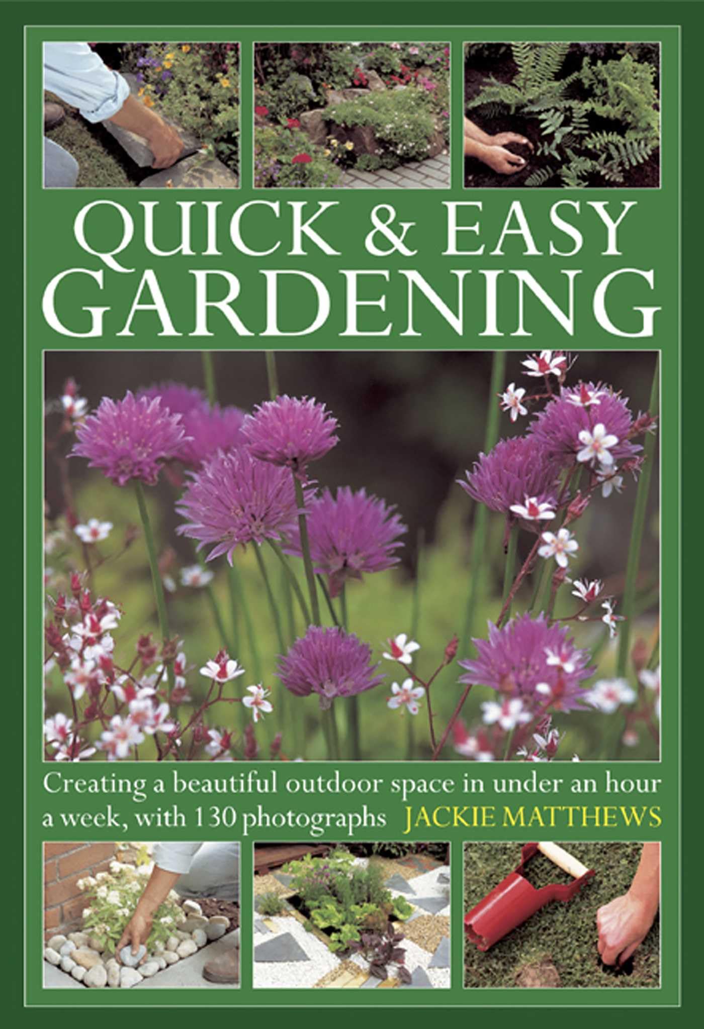 Quick & Easy Gardening by Jackie Matthews - 9780754826699