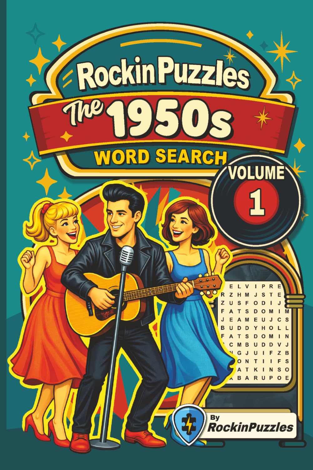 Rockin Word Search Puzzles Featuring 1950's Hits (Volume 1): Inspired by Hit Music Songs of the 1950’s, Rock & Roll, R & B, Pop, and More | 6x9 ... Holidays and Birthdays (Hits of the 1950's)