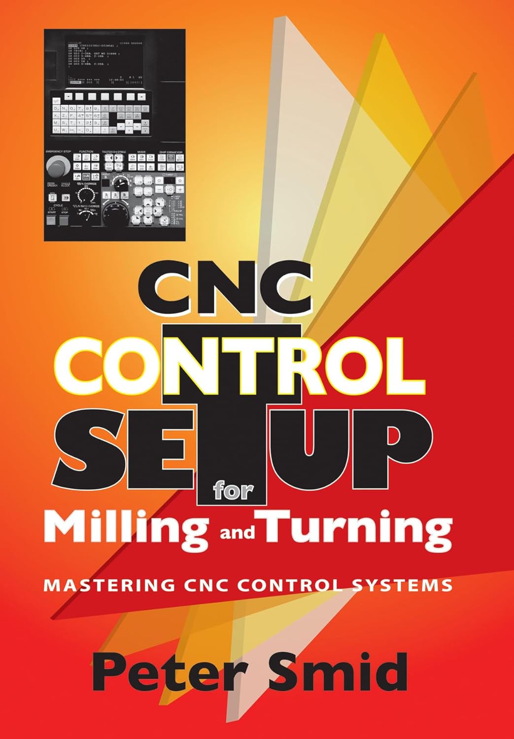CNC Control Setup for Milling and Turning (Volume 1): Smid, Peter ...