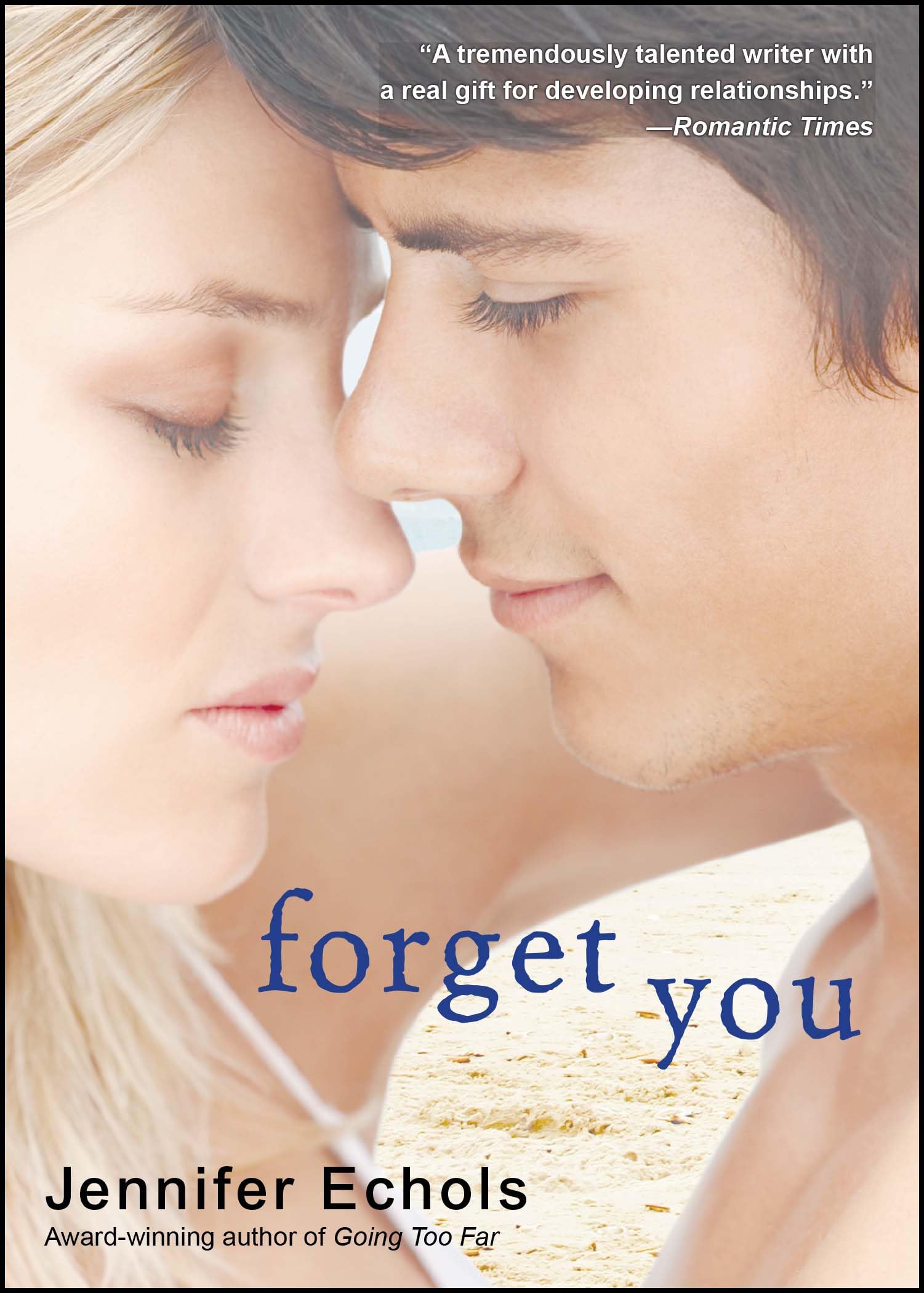 Forget You-Jennifer Echols