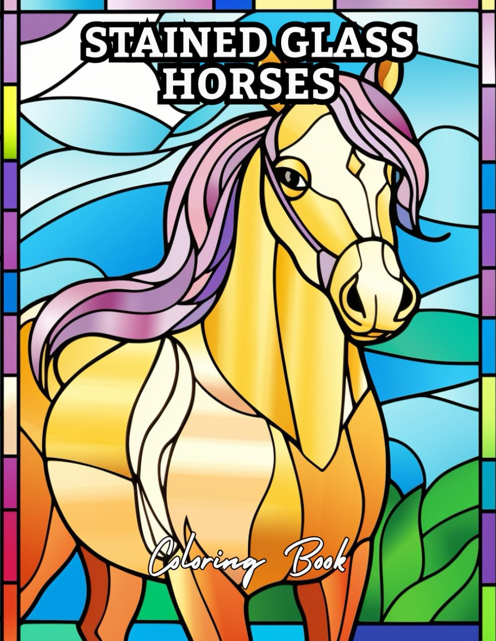 Stained Glass Horses Coloring Book: Elegant Mosaic & Stained Glass–Style Horse Designs for Relaxation and Stress Relief | Coloring Book for Adults and Teens