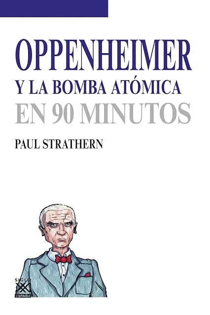 Portada de Oppenheimer y la Bomba Atomica: En 90 Minutos