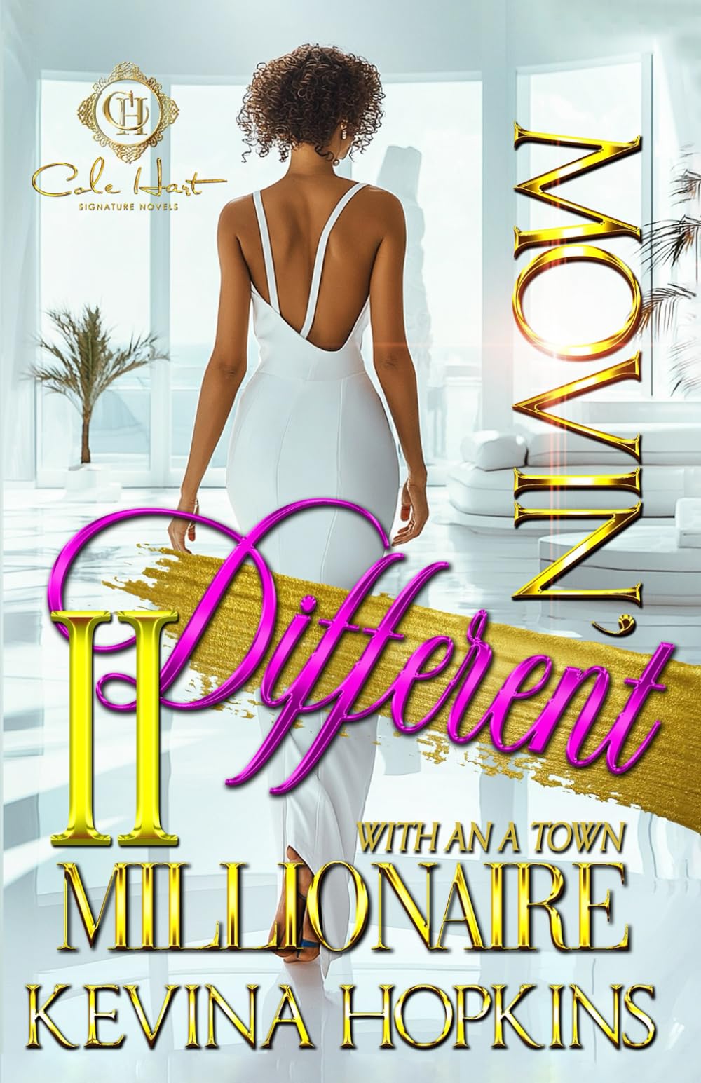 Movin’ Different With An A-Town Millionaire 2: An African American Romance: The Finale