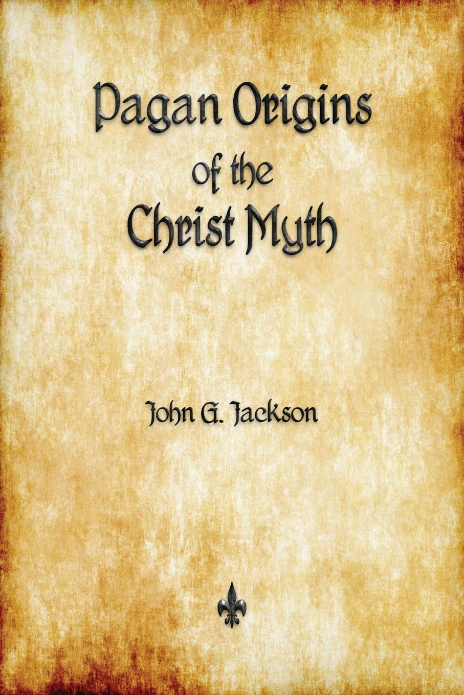 Watchmaker Publishing Pagan Origins of the Christ Myth Paperback
