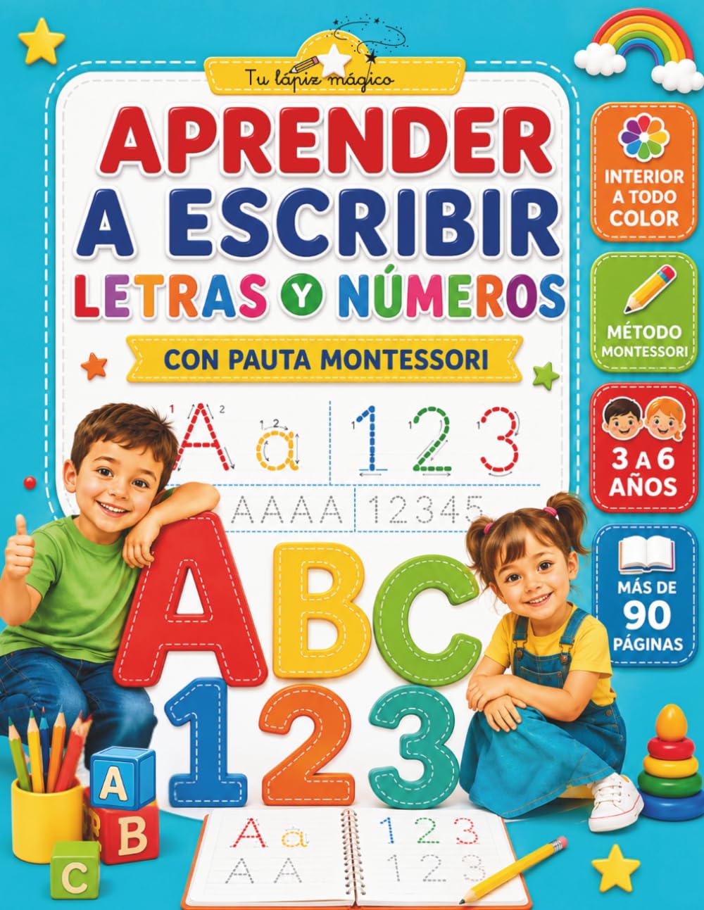 APRENDER A ESCRIBIR LETRAS Y NÚMEROS: Cuaderno Montessori para niños y niñas de 3 a 6 años: Grafomotricidad, preescritura, letras mayúsculas y ... de actividades a color (Tu Lápiz Mágico Kids)
