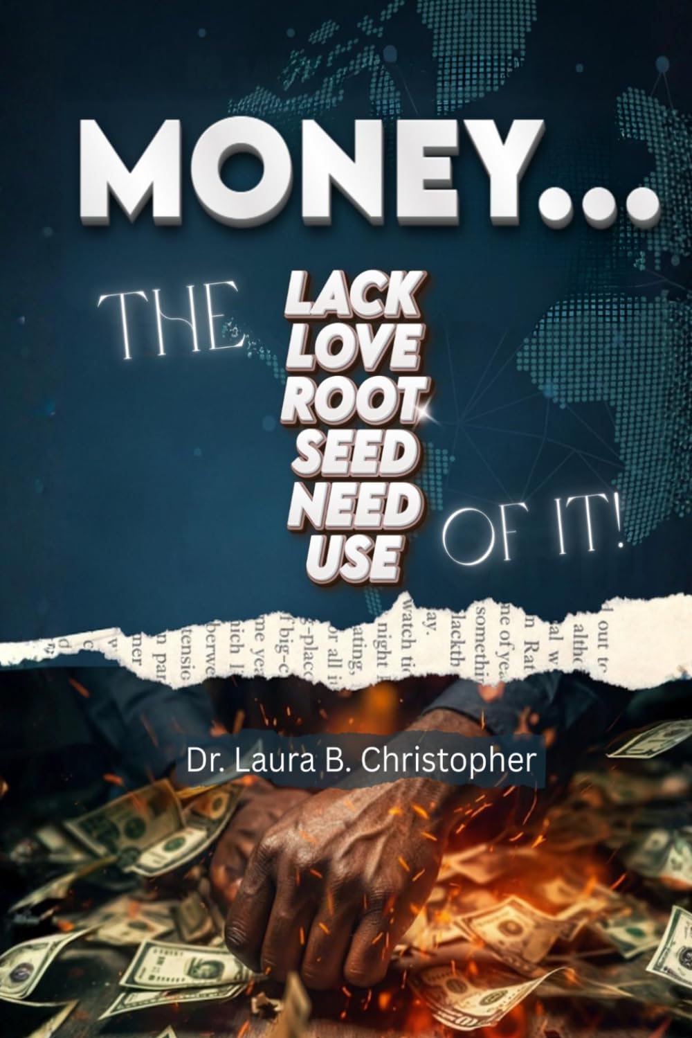 MONEY THE LACK, LOVE, ROOT, SEED, NEED, USE OF IT.