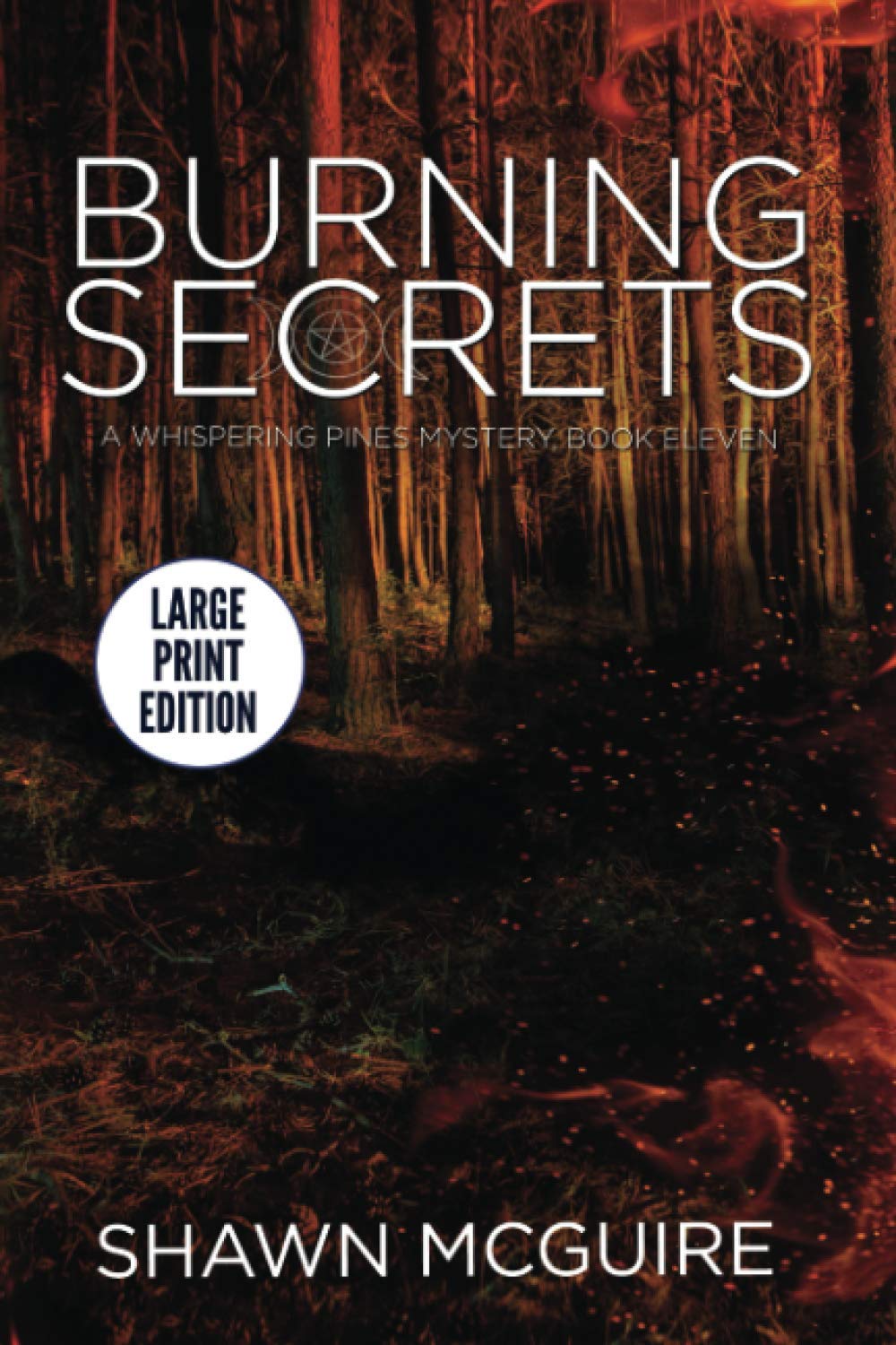 Burning Secrets: A Whispering Pines Mystery, Book 11