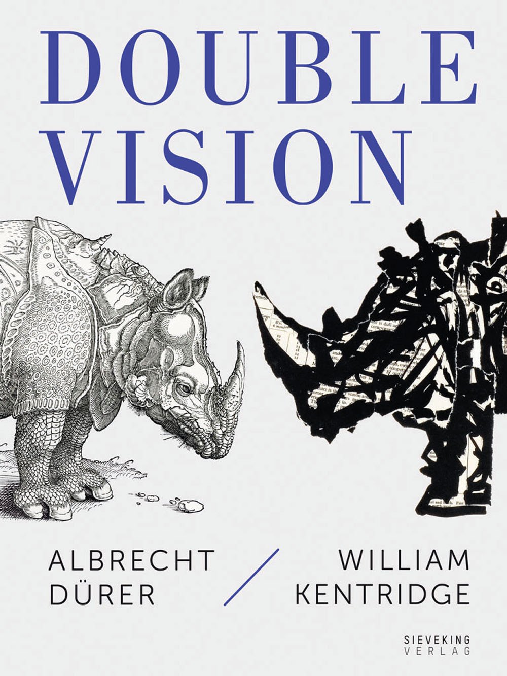 Double Vision Albrecht DUrer William Kentridge /anglais: Albrecht Deurer/William Kentridge