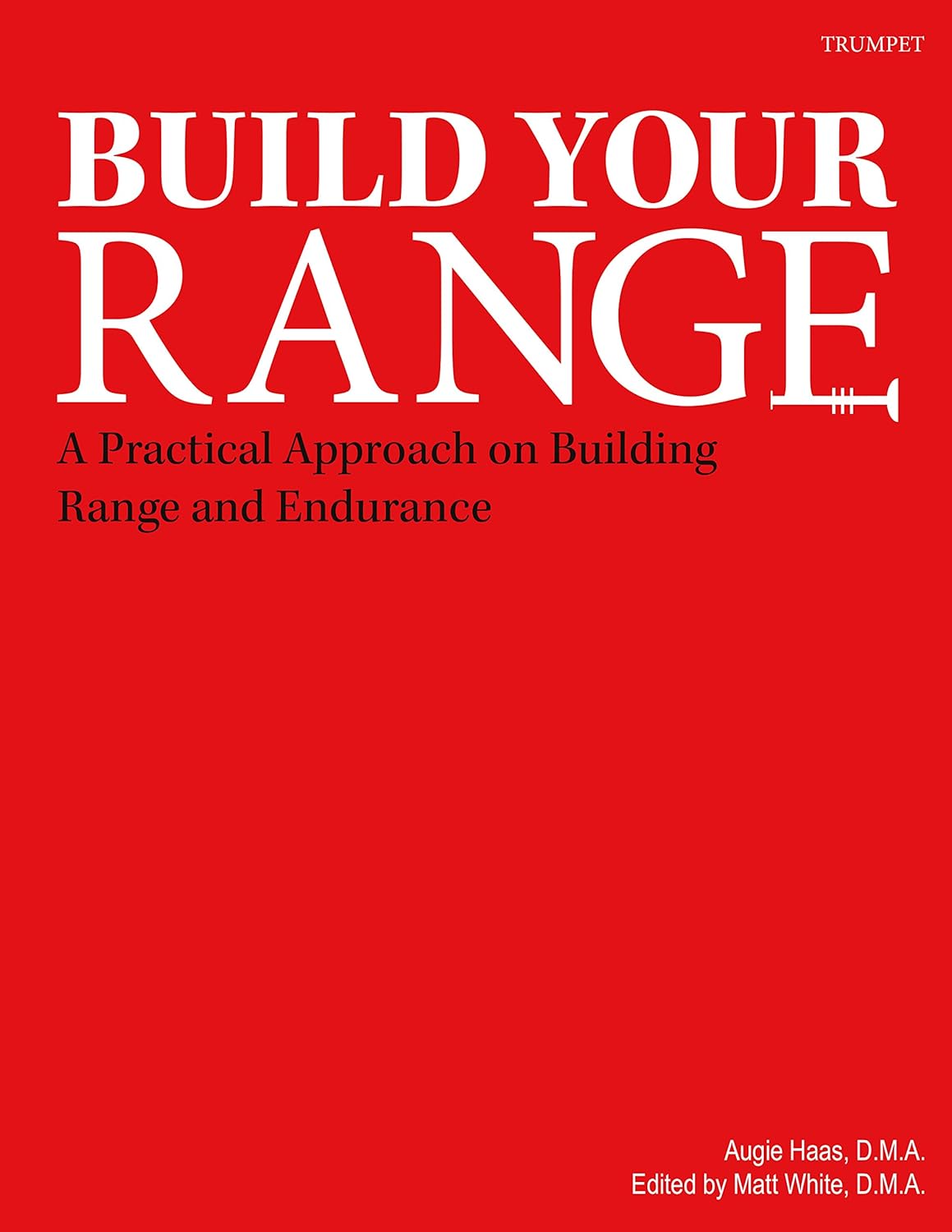 Build Your Range A Practical Approach to Building Trumpet Range and