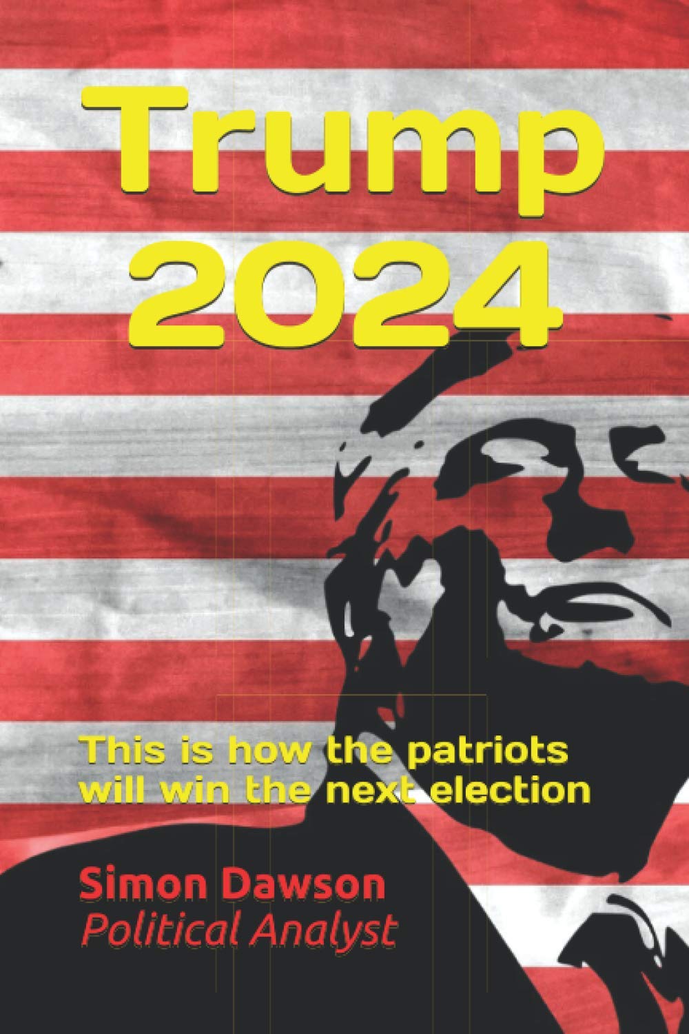 Trump 2024: This is how the patriots will win the next election (Rigged Election)