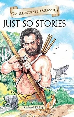 OM ILLUSTRATED CLASSIC: JUST SO STORIES (ILLUSTRATED ABRIDGED CLASSICS)