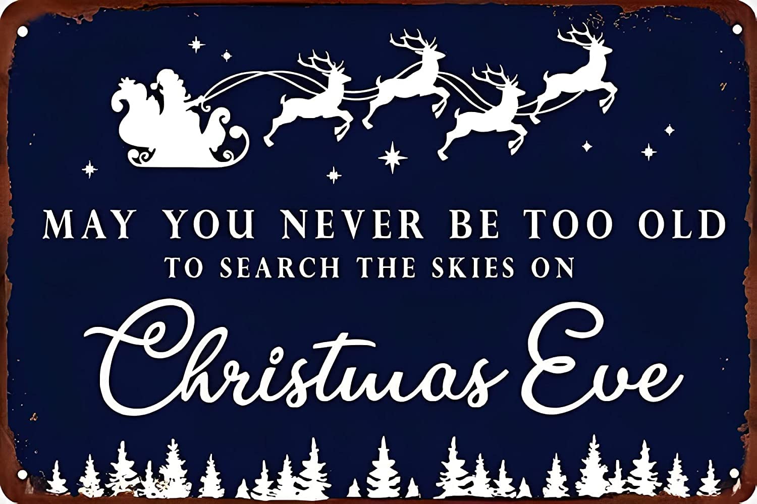 Homeoanimal May You Never Be Too Old To Search The Skies On Christmas Eve Metal Sign Retro Signage Pub Cafe Restaurants Man Cave Wall Decorate Metal Tin Sign 6X8 Inch