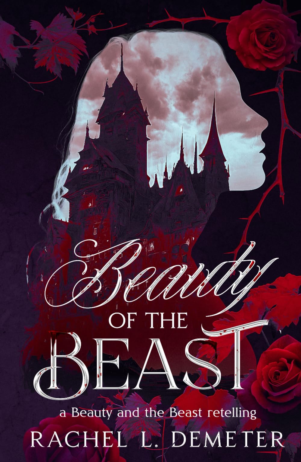 Beauty of the Beast: A Dark Beauty and the Beast Retelling (Fairy Tale Retellings)