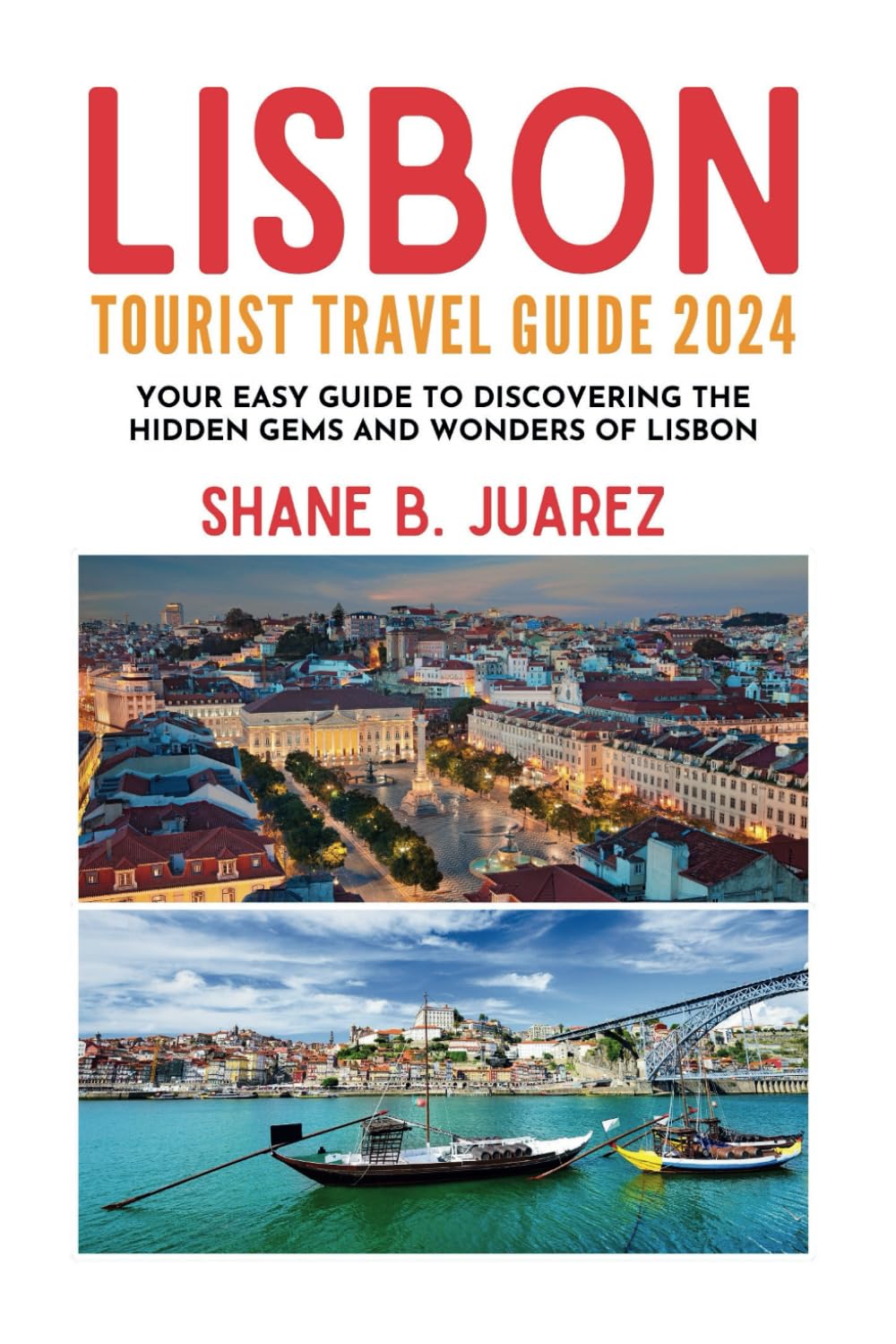 LISBON TOURIST TRAVEL GUIDE 2024 (Travel Guides)