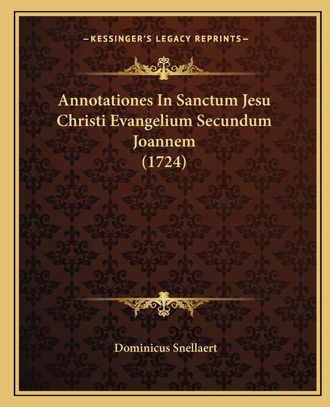 Annotationes in Sanctum Jesu Christi Evangelium Secundum Joa