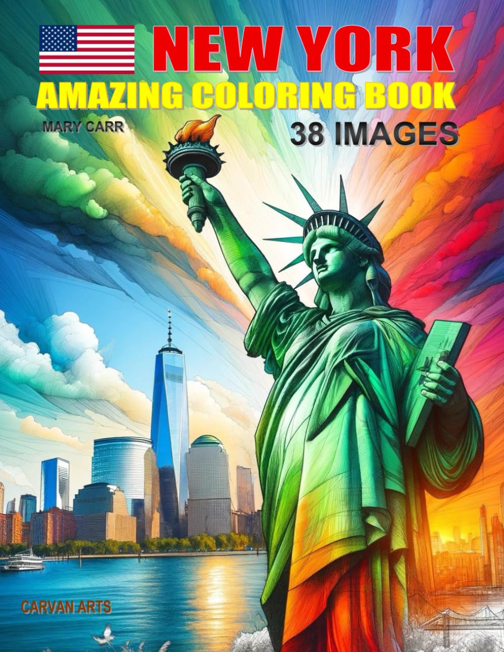 New York City USA: Travel Colouring Book for Kids: Inspire in your children the desire to discover the world with this educative colouring adventure. (Colouring Books for Kids, Cities of the World)