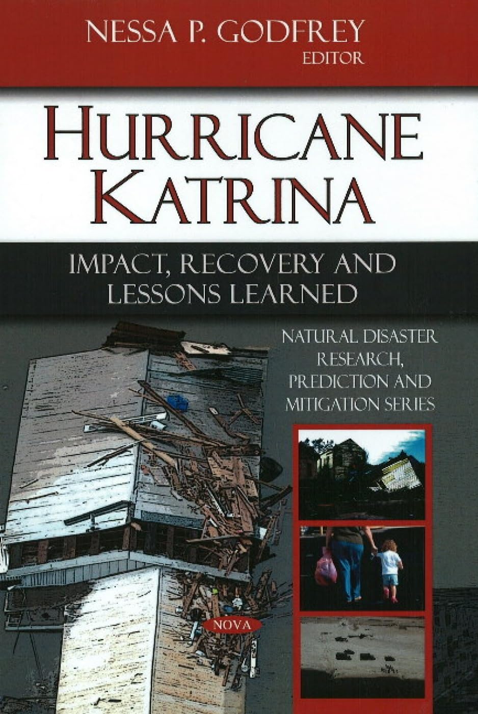 Buy Hurricane Katrina: Impact, Recovery and Lessons Learned (Natural Disaster Research, Predication and Mitigation Series) — BookShops.in