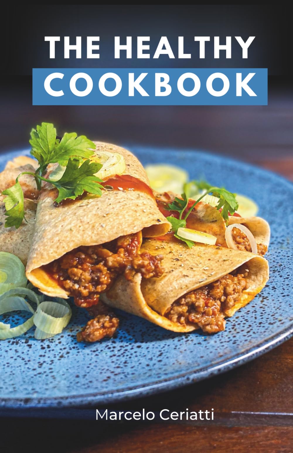The Healthy Cookbook: 200 Easy Recipes for Everyday Meals (Cookbooks)