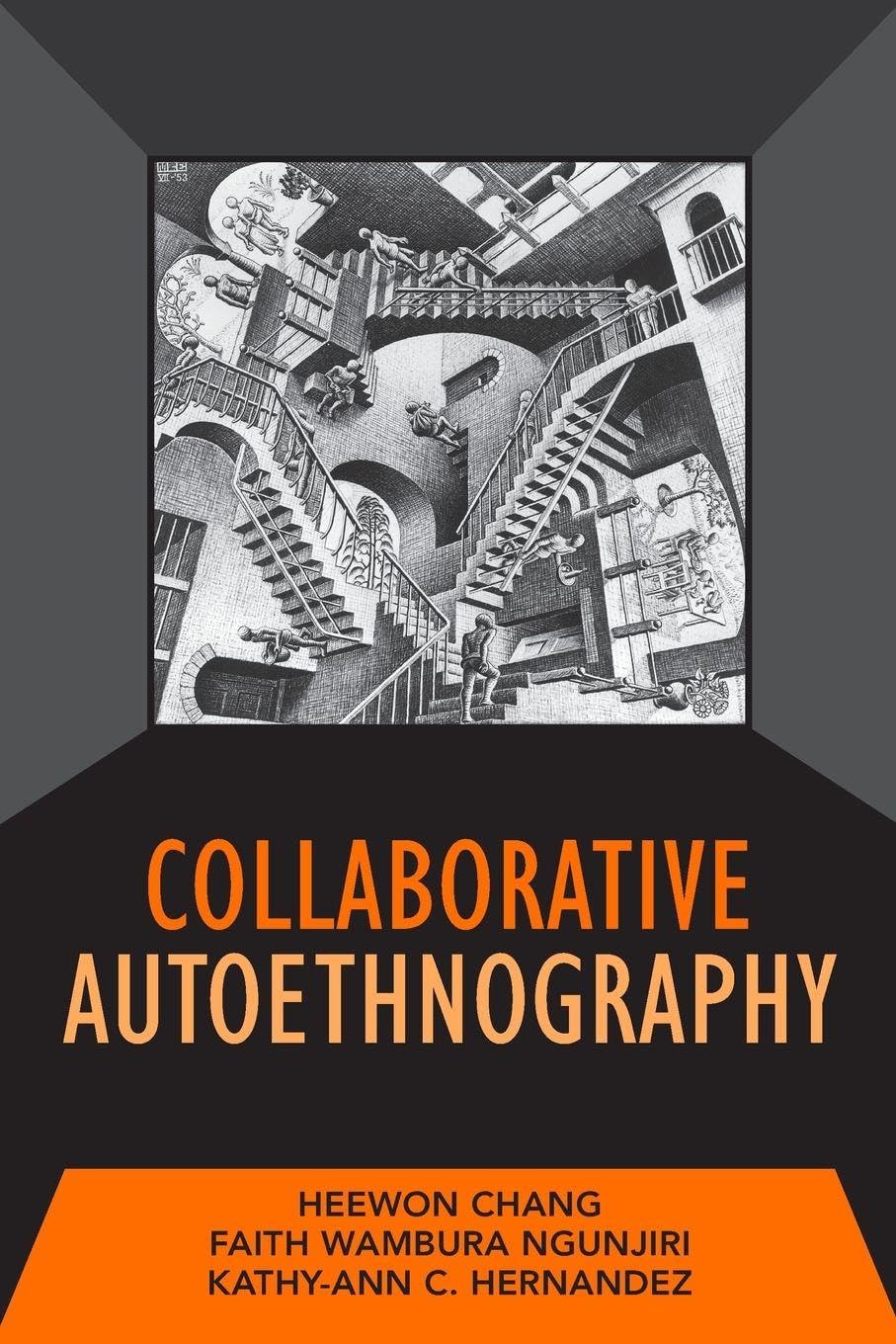 Collaborative Autoethnography: Volume 8: 08 (Developing Qualitative Inquiry)