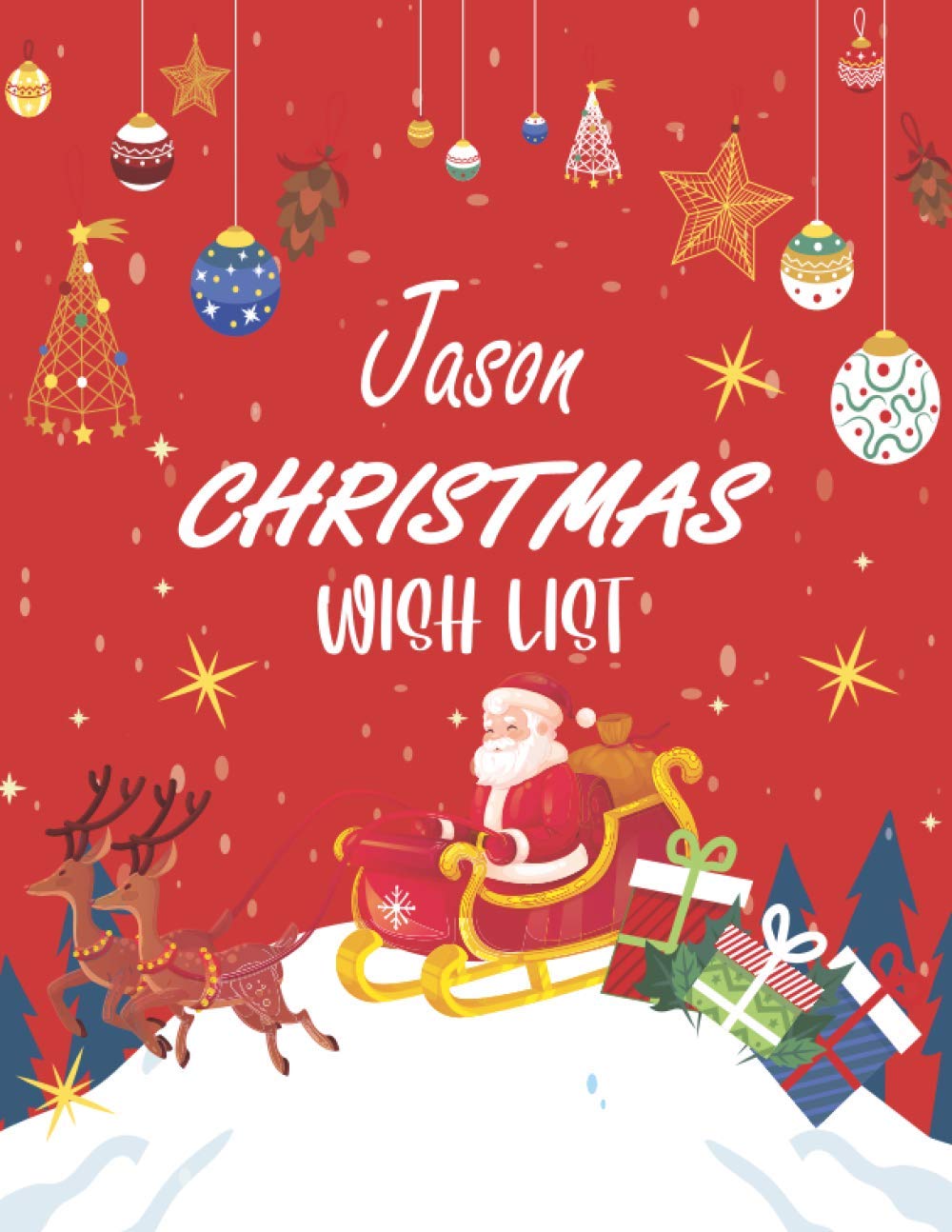 Jason Christmas Wish List: Cute Journal Filled with Blank Letters for Santa Claus, Dear Santa,Christmas Wish List - Holiday Wish Book for Kids, Great Gift idea