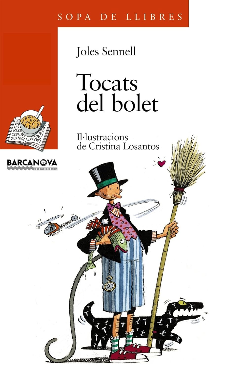 Tocats del bolet (Llibres Infantils I Juvenils Sopa De Llibres. Sèrie Taronja) Sennell Tocats del bolet (Llibres Infantils I Juvenils Sopa De Llibres. Sèrie Taronja) Sennell