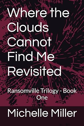 Where the Clouds Cannot Find Me Revisited