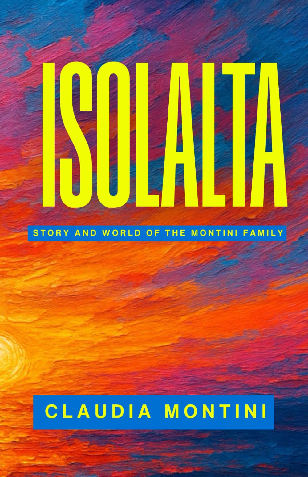 Isolalta: Story and World of the Montini Family