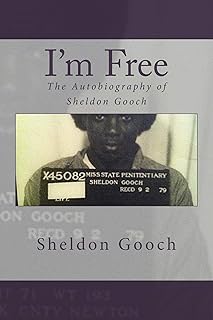 I'm Free: The Autobiography of Sheldon Gooch