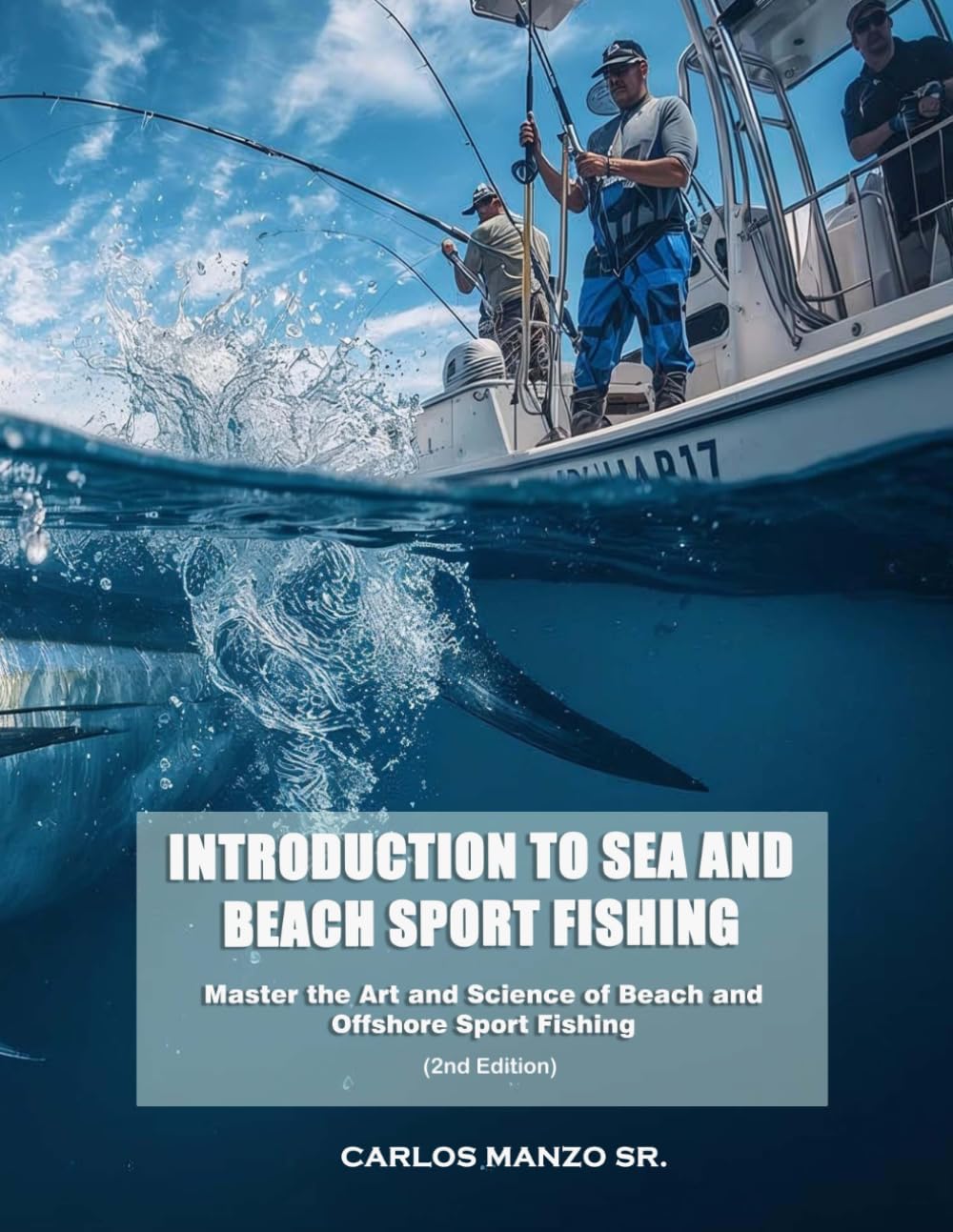 Introduction to Sea and Beach Sport Fishing: Complete Guide for the Professional Sport Angler. Art and Science of Sea Sport Fishing