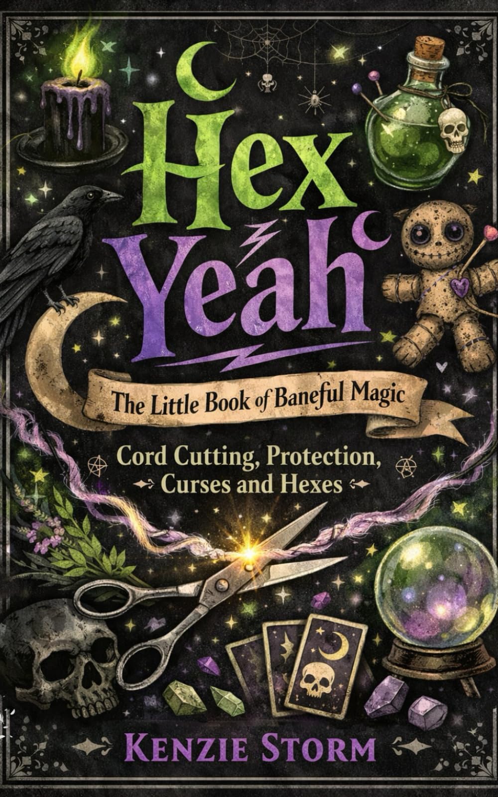 Hex No! The Little book of Baneful Magic: Cord Cutting, Protection, Curses and Hexes (Wicca, Witchcraft and Magick)