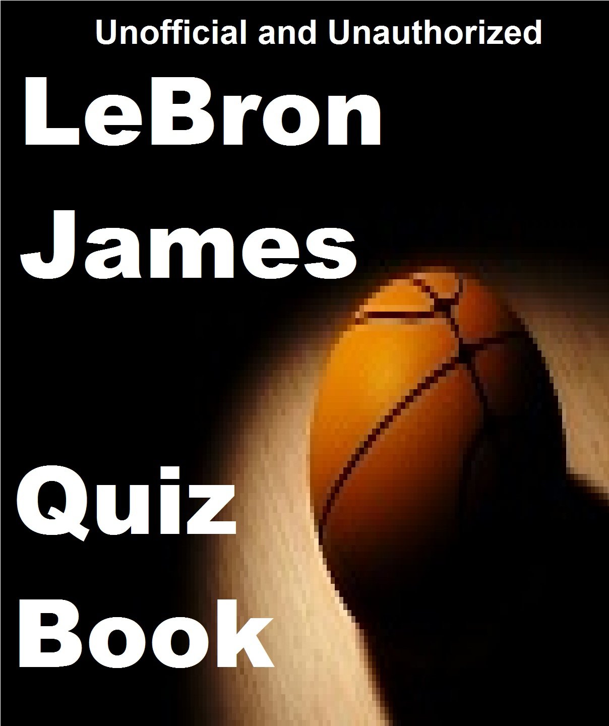 amazon-the-unofficial-lebron-james-quiz-book-ebook-james-tom