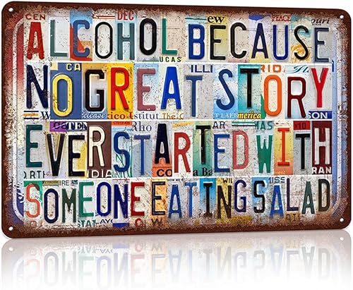Letreros de metal vintage para decoración de pared para hombre, cueva, garaje, bar, hogar, 12 x 8 pulgadas, alcohol porque ninguna gran historia