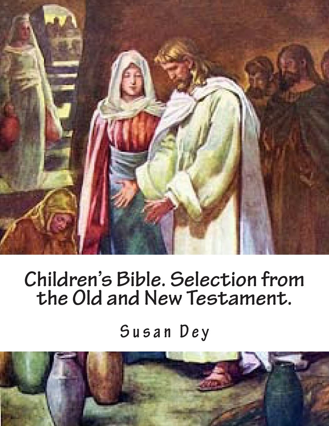 Children's Bible. Selection from the Old and New Testament.
