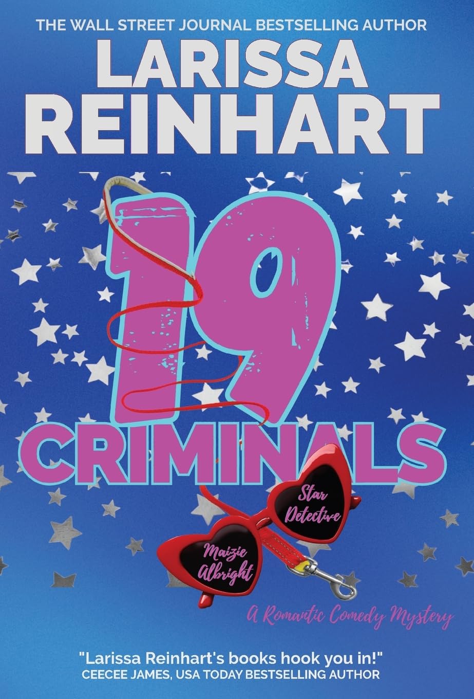 19 CRIMINALS: A Romantic Comedy Mystery Novel (8) (Maizie Albright Star Detective)