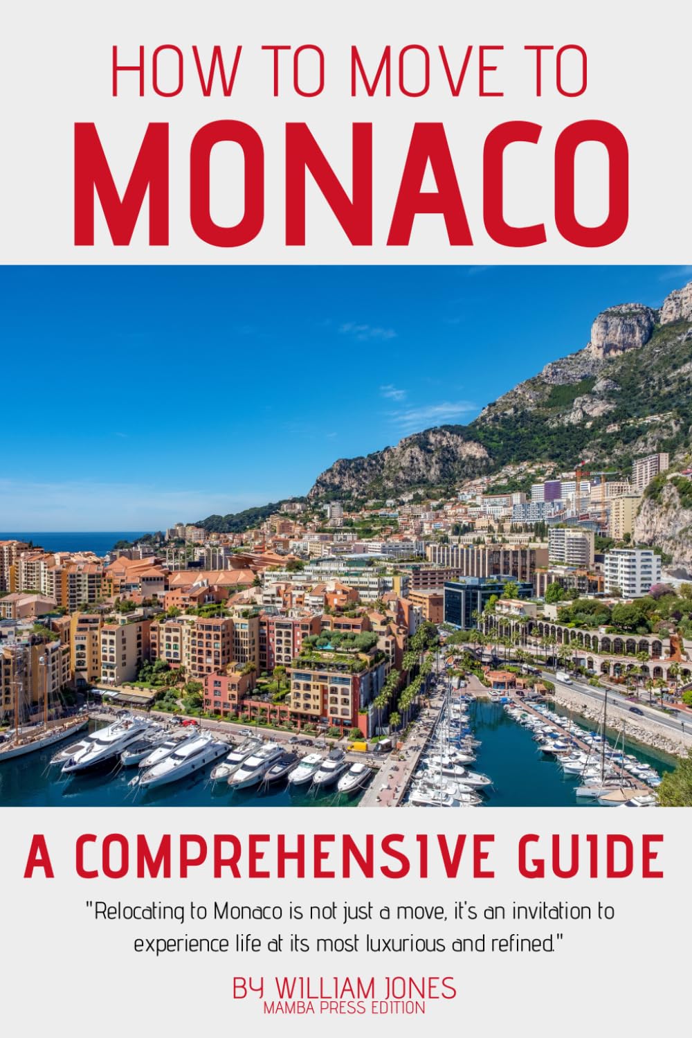 How to Move to Monaco: A Comprehensive Guide