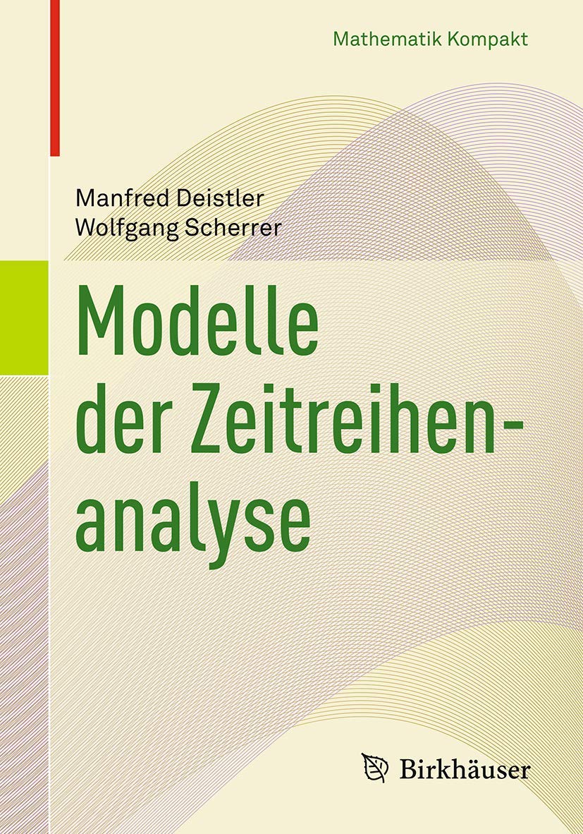 Springer Modelle der Zeitreihenanalyse Mathematik Kompakt