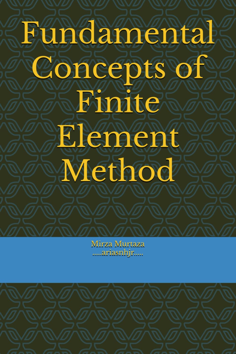 Fundamental Concepts of Finite Element Method