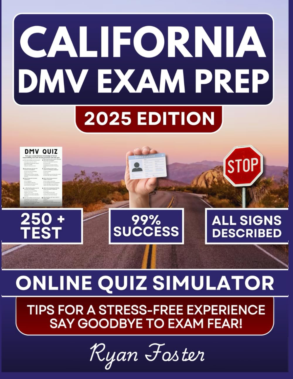 California DMV Exam Prep: Ace Your Exam on the First Try with Practice Questions, In-Depth Explanations, Realistic Exam-Style Quizzes, and an Online