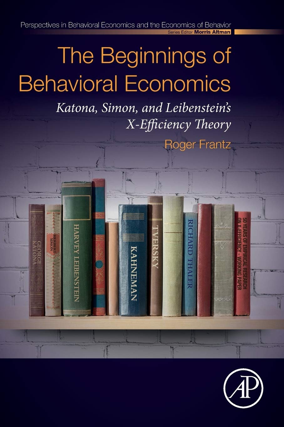 The Beginnings of Behavioral Economics Katona, Simon, and Leibenstein