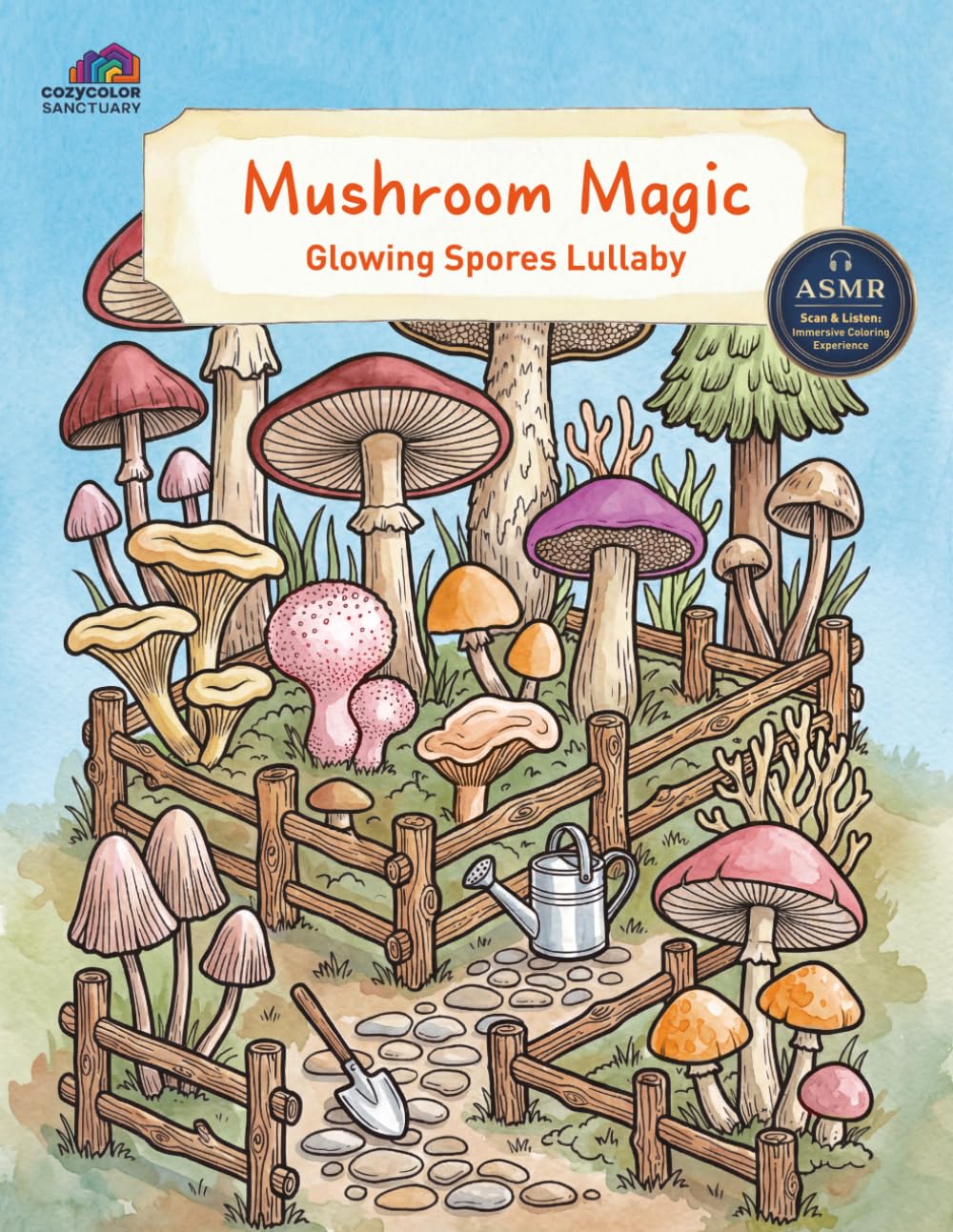 Mushroom Magic: Enchanted Fungi and Forest Cottages Coloring Book for Relaxation (CozyColor Sanctuary)