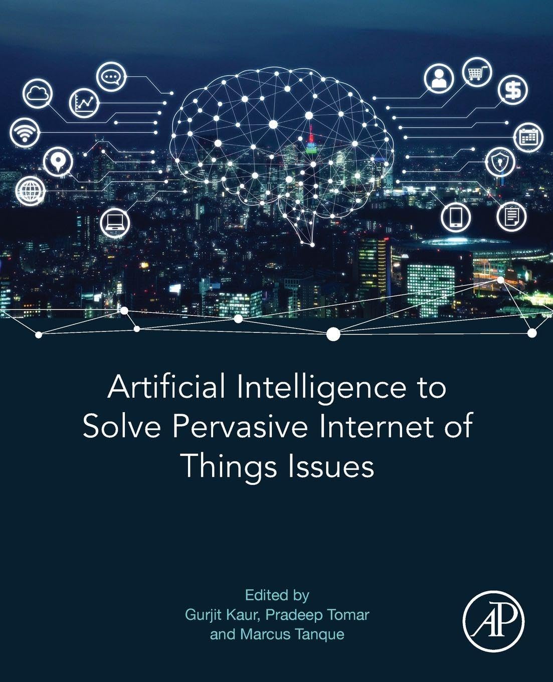 Buy Artificial Intelligence To Solve Pervasive Internet Of Things Issues, 1St Edition — BookShops.in