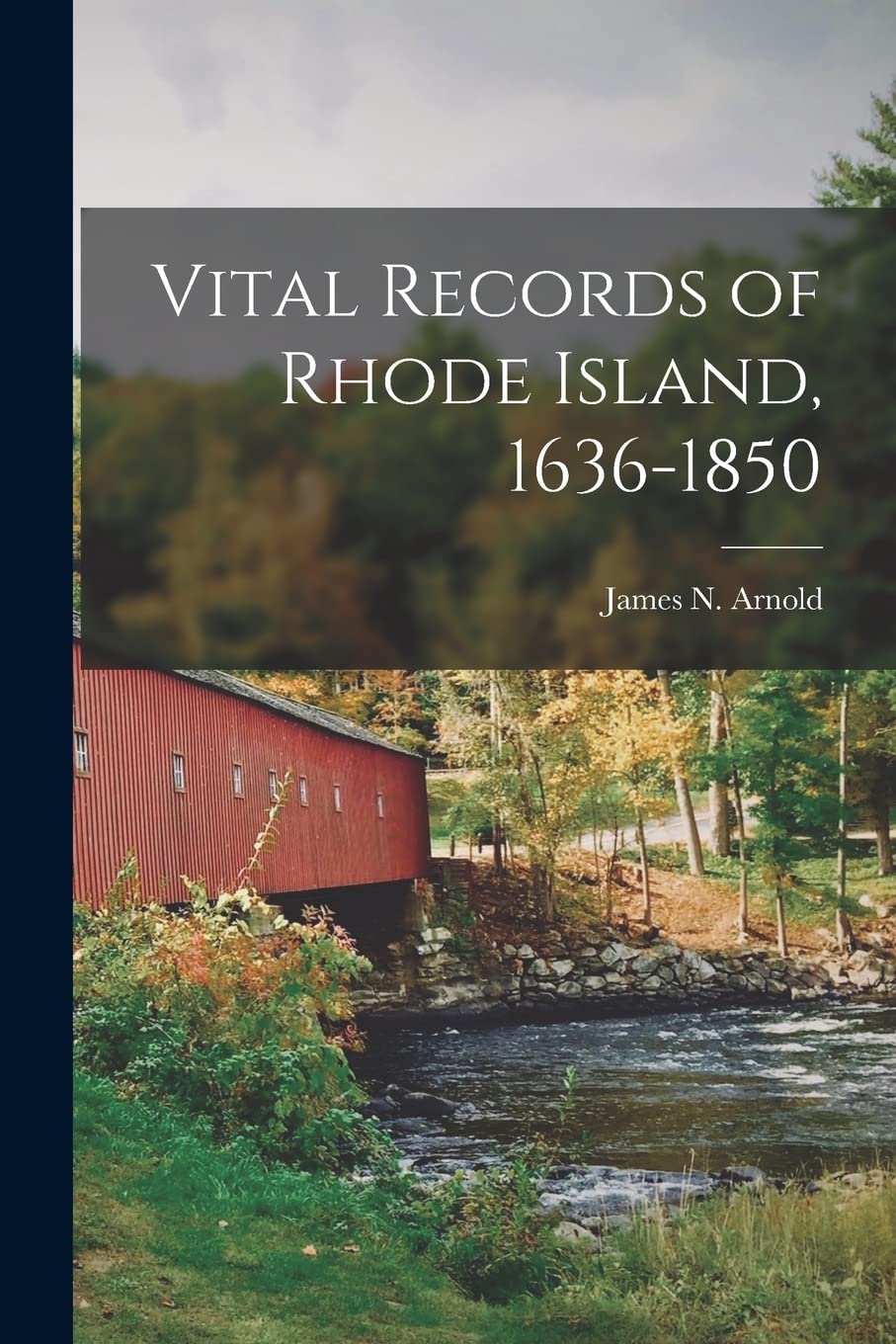 Vital Records of Rhode Island, 1636-1850