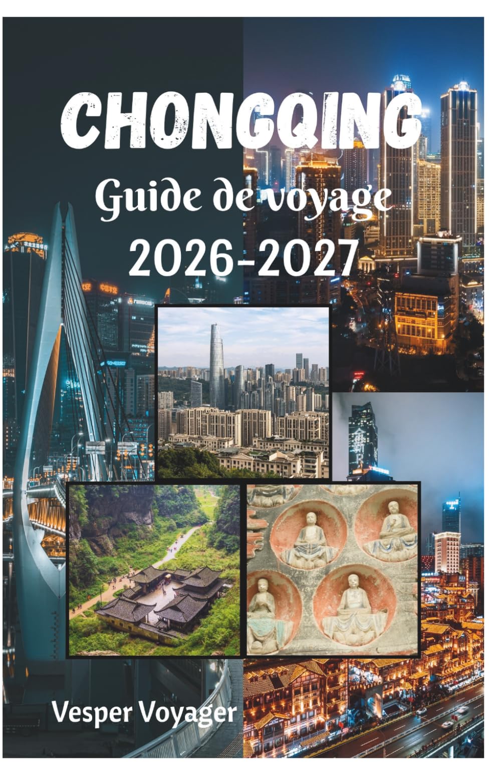 Chongqing Guide de voyage 2026-2027
