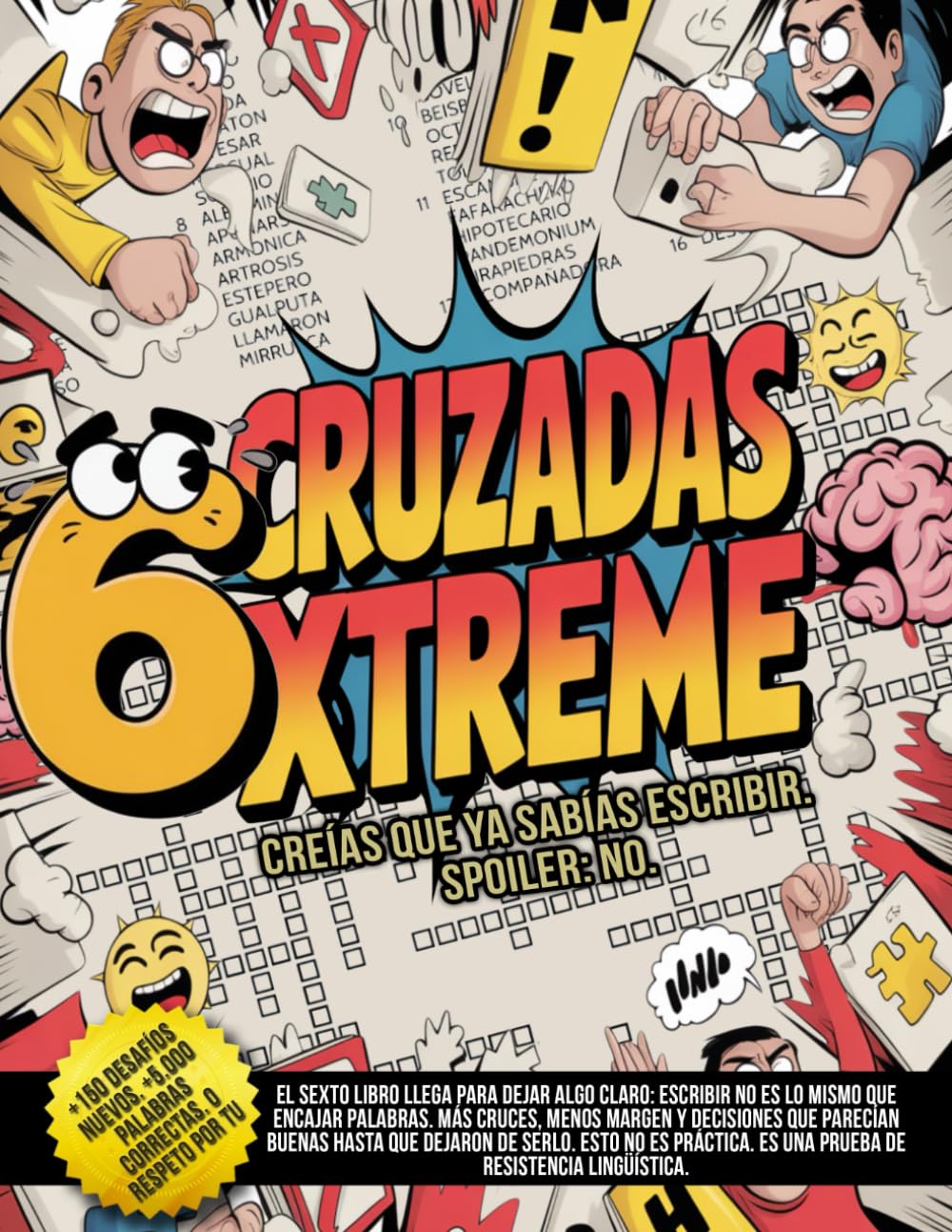 Cruzadas Xtreme – Creías que ya sabías escribir. Spoiler: no.: Más de 150 desafíos nuevos. Más de 5.000 palabras correctas. Y una lista mental de letras que nunca volverás a mirar igual.