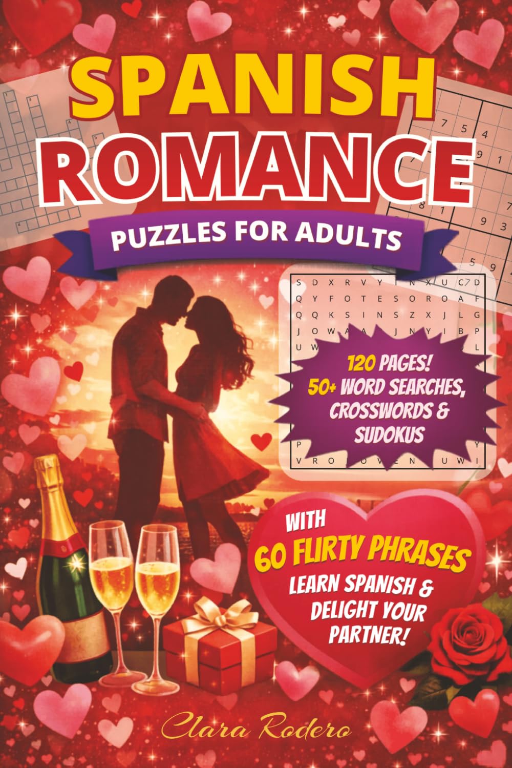 Spanish Romance Puzzles for Adults: Word searches, Crosswords & Sudoku Puzzles about Romance, Dating and Love for Spanish-Learners with 60 flirt tips! ... | gift for holidays, vacations and free time