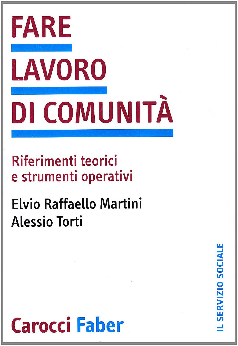 Fare Lavoro Di Comunità. Riferimenti Teorici E Strumenti Operativi - 4