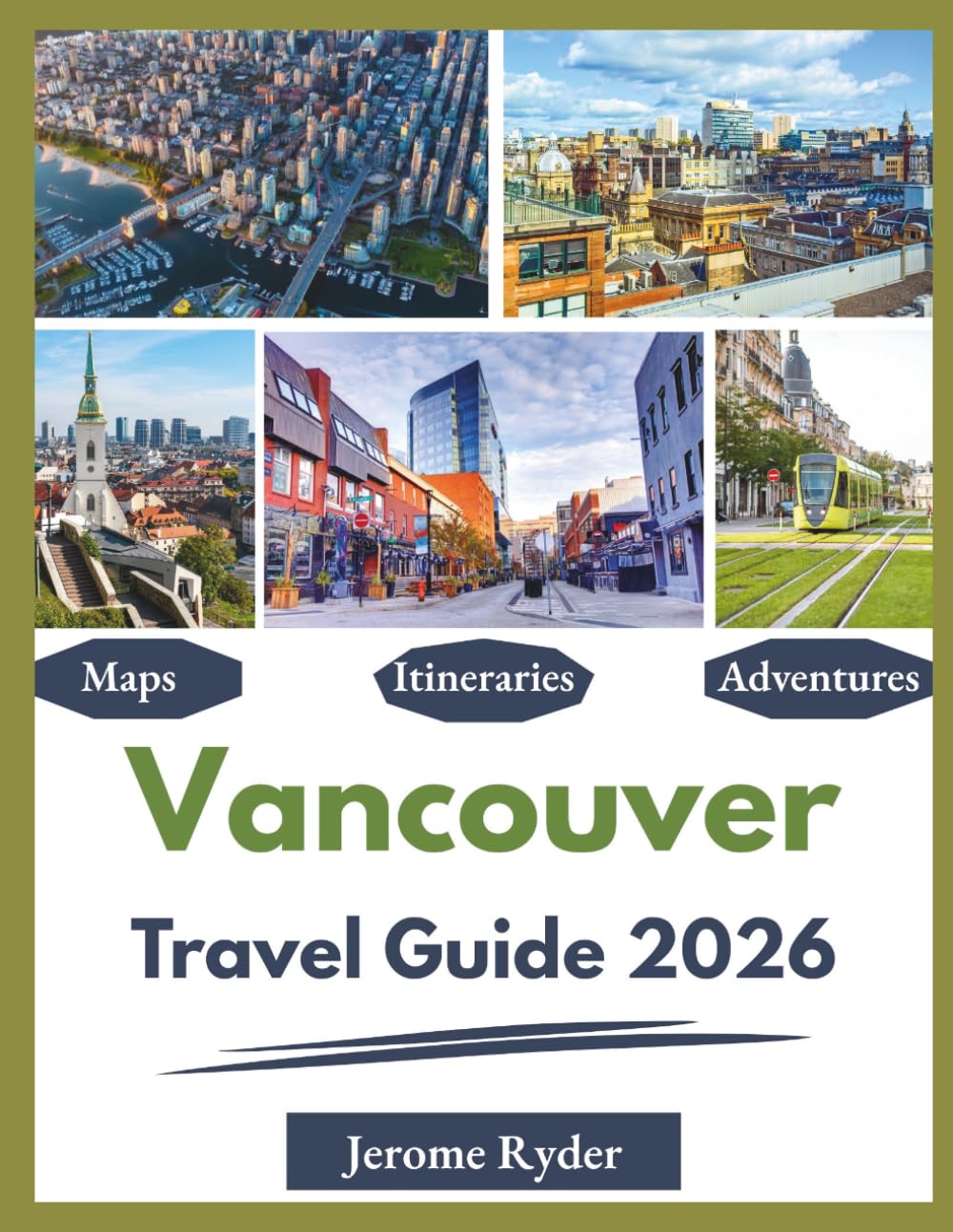 Vancouver Travel Guide 2026: "Sights, Outdoor Experiences, Local Secrets"